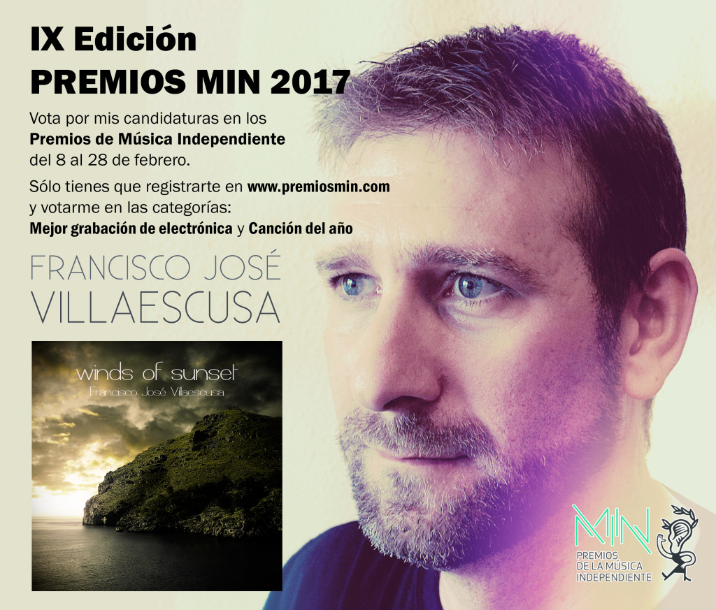 Estoy participando en la IX Edición de los Premios MIN de la Música Independiente en las categorías Mejor grabación de electrónica y Canción del año, con el tema Winds of Sunset.